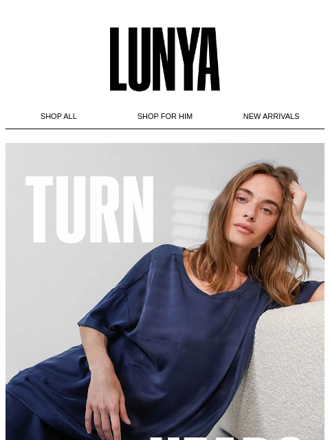 lunya newsletter: Turn Heads
