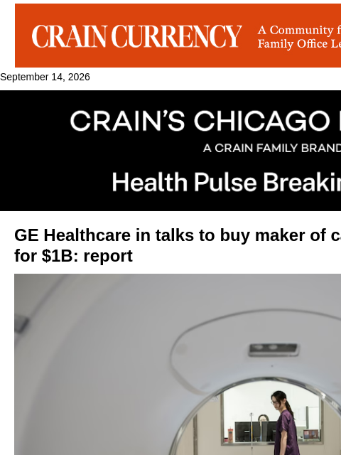 crainalerts newsletter: GE HealthCare eyes $1B cancer chemical deal: repor...