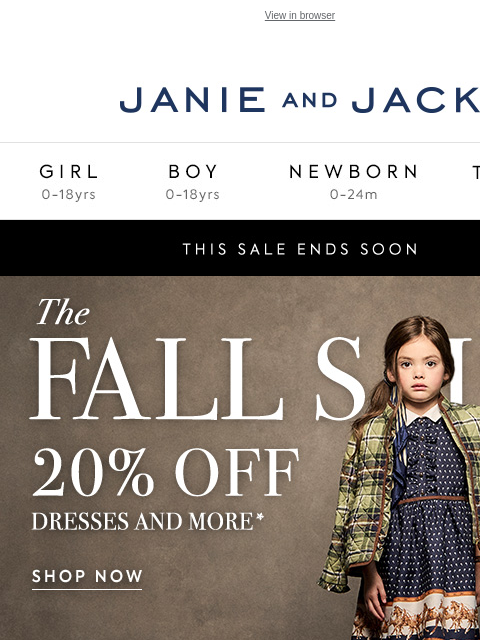 Friendly reminder: our Fall Sale ends tonight. View in browser Stores Janie and Jack Girl Boy Newborn Tween Janie and Jack Girl Boy Newborn Tween Girl Boy Newborn Girl Newborn Boy Accessories Sale Gift