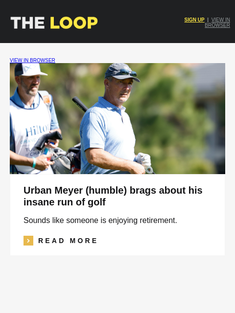 golfdigest newsletter: Urban Meyer's insane golf run, Trump blasts rollba...