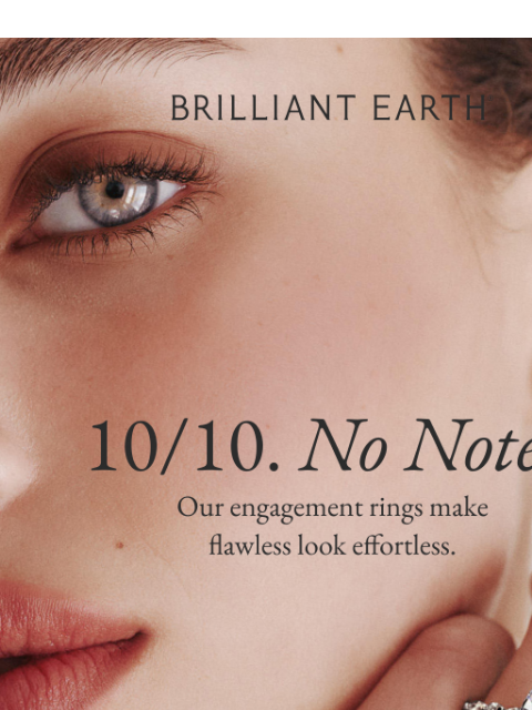 brilliantearth newsletter: The 10 engagement rings everyone’s loving right no...