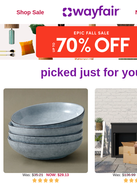 wayfair newsletter: DINING BOWLS π π
 The EPIC FALL SALE is ON π
 π