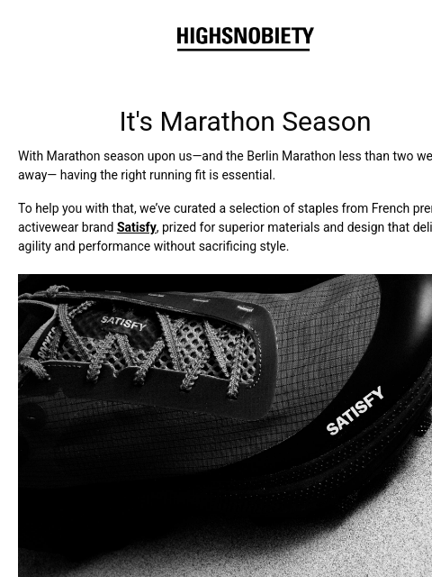 highsnobiety newsletter: Marathon-Ready in Satisfy