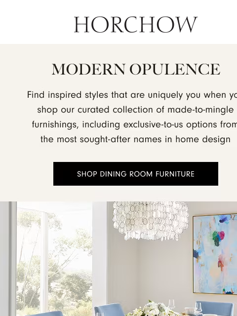 horchow newsletter: New arrivals for your dining room refresh