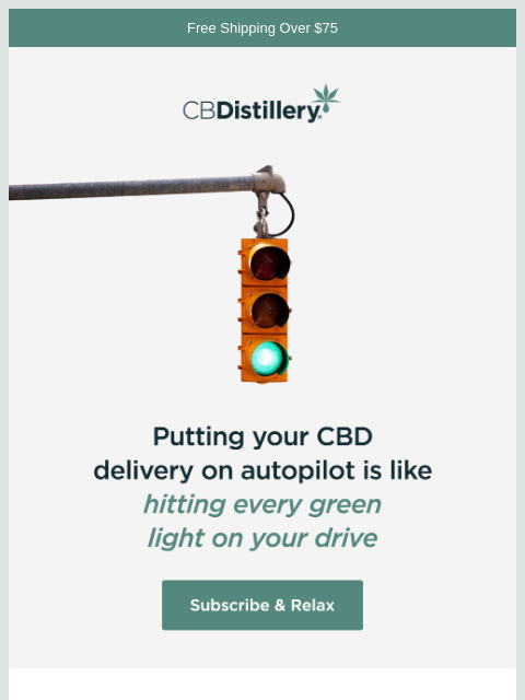 thecbdistillery newsletter: Like hitting every green light on your drive