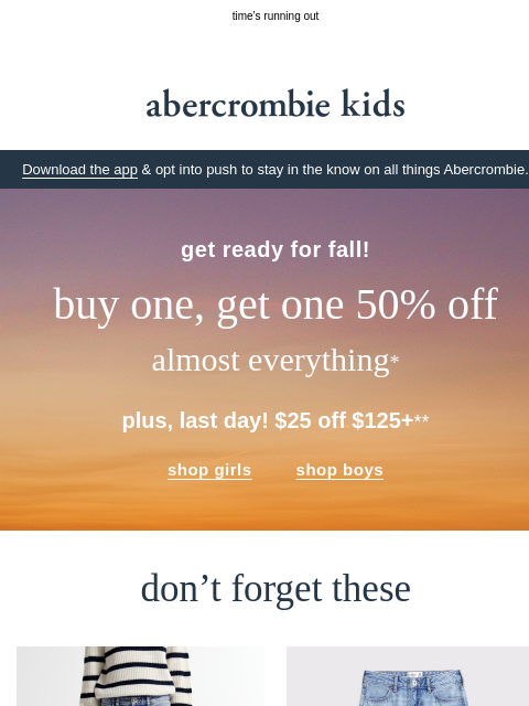 abercrombie newsletter: say goodbye to $25 OFF $125+