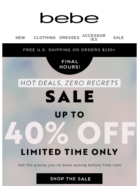 bebe newsletter: Final Call: 40% Off Ends TODAY!