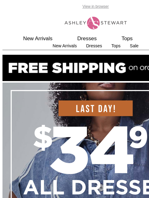 ashleystewart newsletter: 👗ALL Dresses are $34.99!
