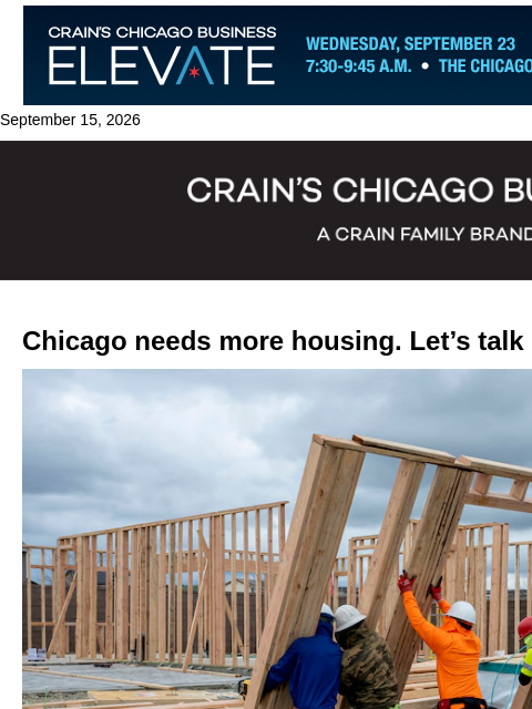crainalerts newsletter: Chicago needs more housing. Let’s talk about how t...