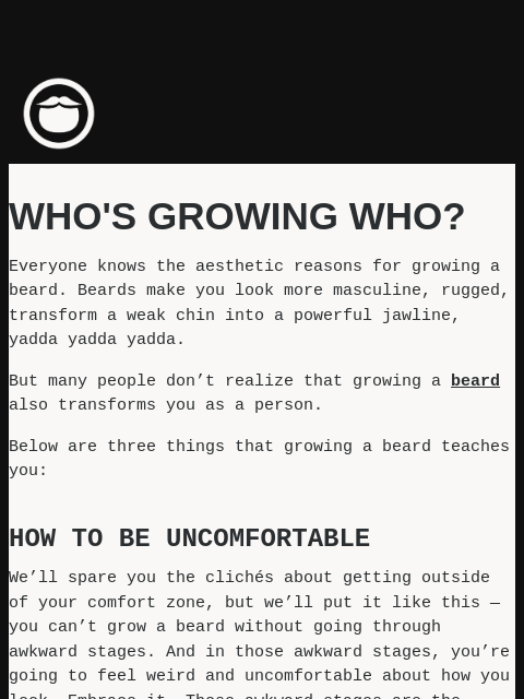 beardbrand newsletter: Sometimes you grow the beard