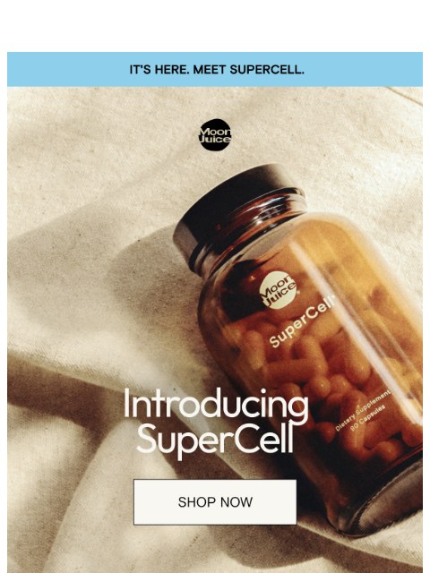 moonjuice newsletter: Introducing SuperCell
