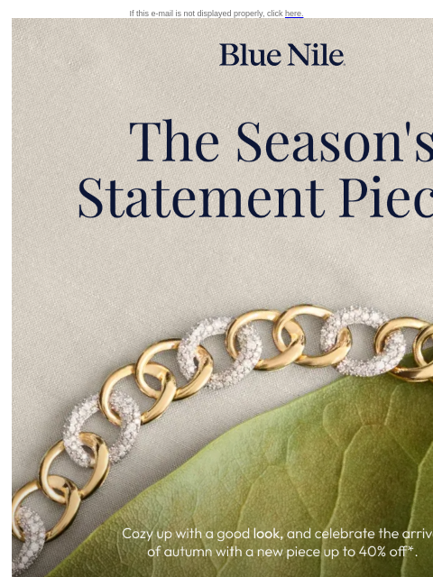 bluenile newsletter: 40% Off* Select Fall Styles