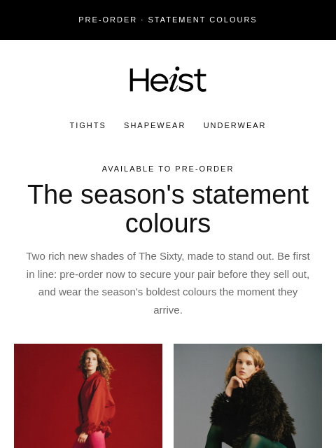 heist-studios newsletter: Pre-order this season's statements