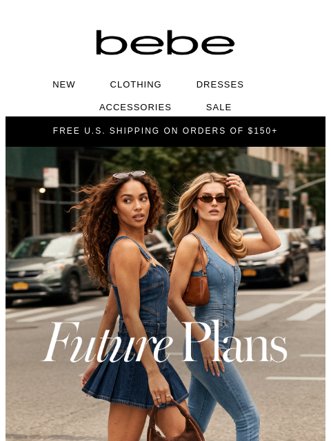 bebe newsletter: Good Jeans Make Their Own Plan