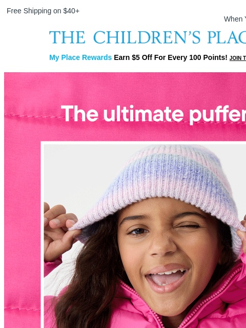 childrensplace newsletter: The Perfect Puffers Are BACK!