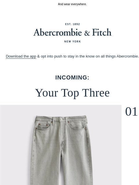 abercrombie newsletter: Your Top Three pieces to get.