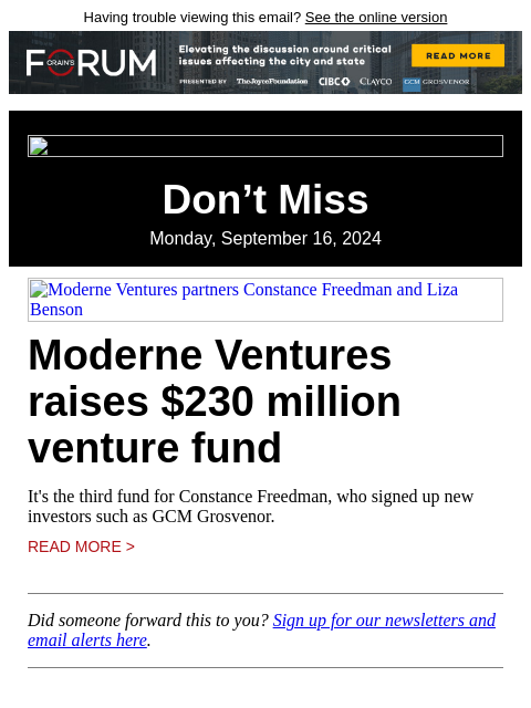 Having trouble viewing this email? See the online version Don't Miss Monday, September 16, 2024 Moderne Ventures partners Constance Freedman and Liza Benson Moderne Ventures raises $230 million