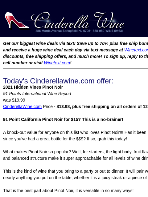 Get our biggest wine deals via text! Save up to 70% plus free ship bonus offers! Sign up and receive a huge wine deal each day via text message at Winetext.com! Massive price discounts, free shipping