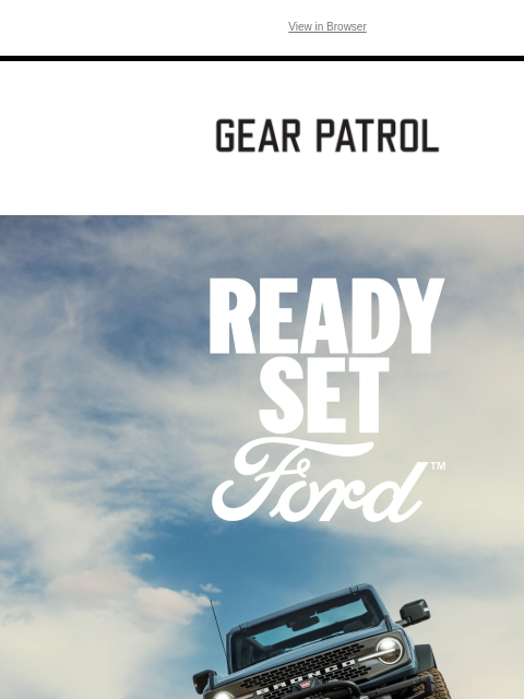 gearpatrol newsletter: Push your limits with Ford.