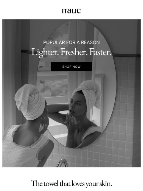 italic newsletter: The Lighter Towel Everyone’s Talking About