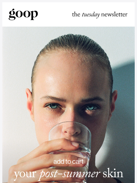 goop newsletter: the Tuesday newsletter