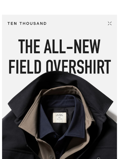 tenthousand newsletter: The All-New Field Overshirt