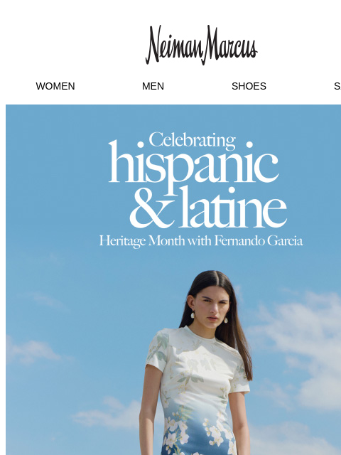 neimanmarcus newsletter: Celebrating Hispanic & Latine Heritage Month