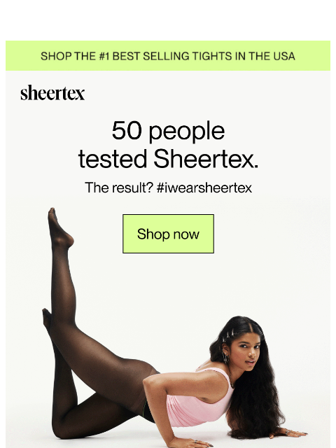 sheertex newsletter: 50 people tested Sheertex. #iwearsheertex