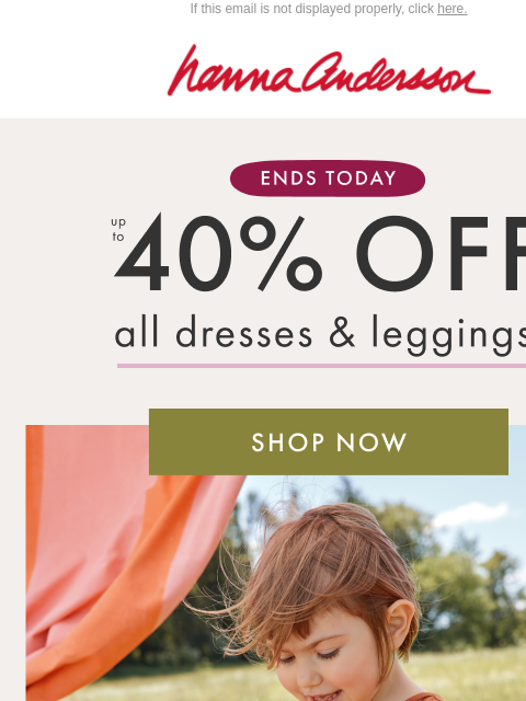 hannaandersson newsletter: LAST CHANCE: Up To 40% Off Dresses Ends Today!