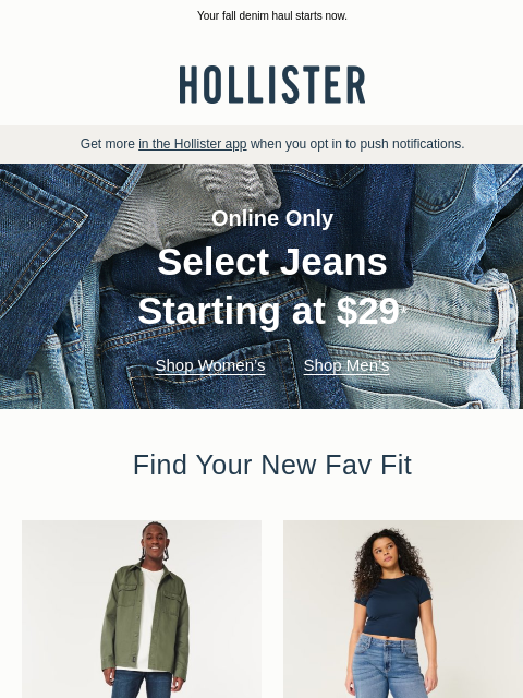 hollisterco newsletter: Jeans starting at $29 👖
