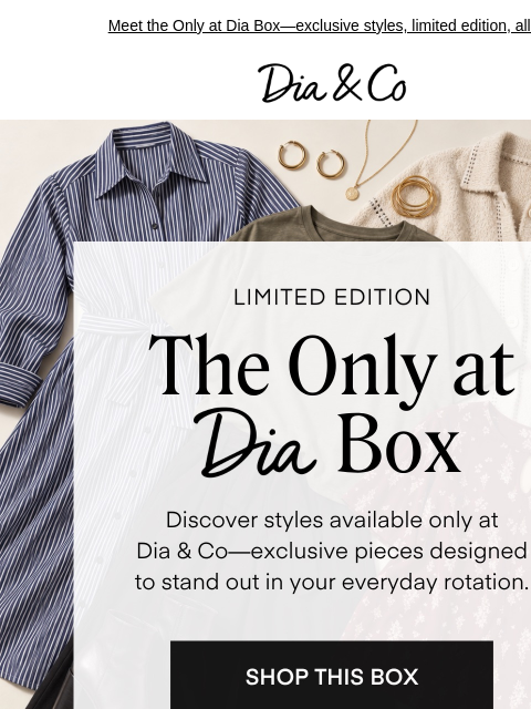 dia newsletter: The brands we made just for you