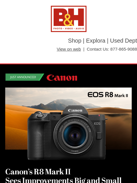 bhphotovideo newsletter: Canon’s R8 Mark II Sees Improvements Big and Small