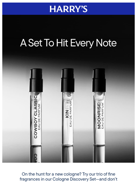harrys newsletter: Start small with our Cologne Discovery Set