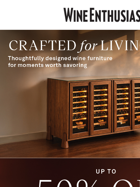 wineenthusiast newsletter: Wine Furniture Worth Living With, Now Up to 50% Of...