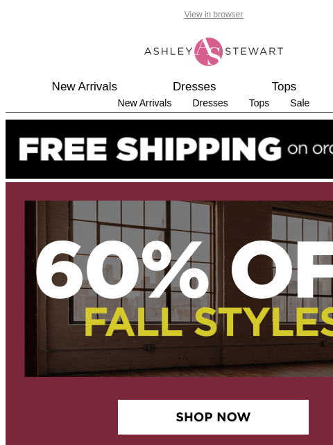 ashleystewart newsletter: 🍁60% off these fall ready styles🍁