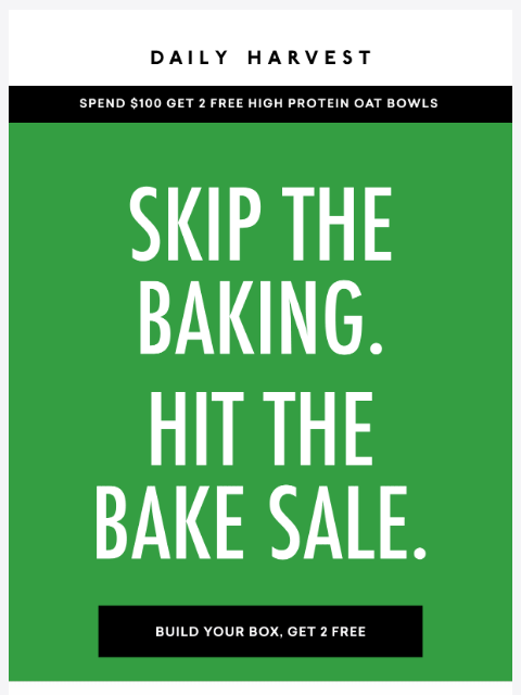 daily-harvest newsletter: Skip the baking. Hit the bake sale.