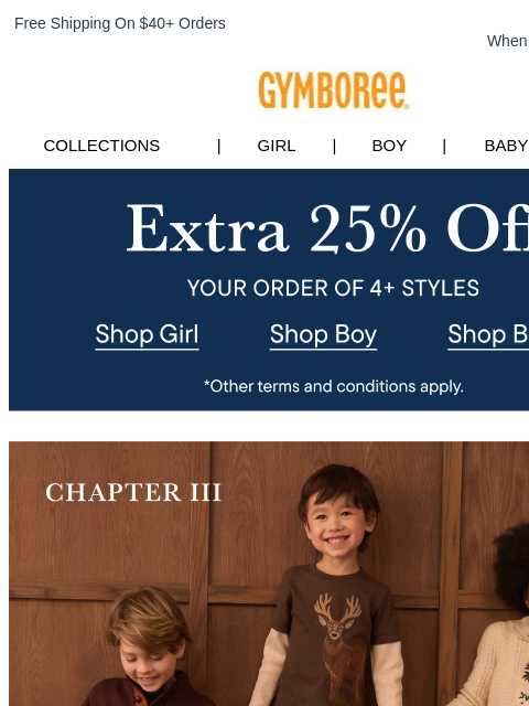 gymboree newsletter: Happening Now: Extra 25% Off 4+ Styles
