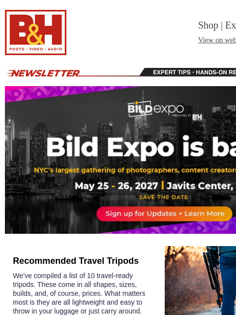 bhphotovideo newsletter: Bild Expo 2027 + Top Travel Tripods, OM's PEN is B...