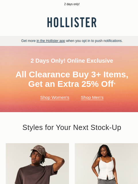 hollisterco newsletter: Buy more, save more on ALL 👏 CLEARANCE 👏