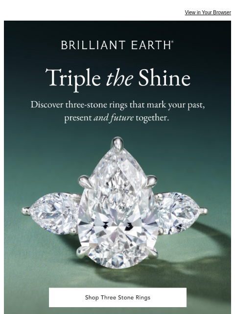 brilliantearth newsletter: 1 ring, 3 reasons to fall in love
