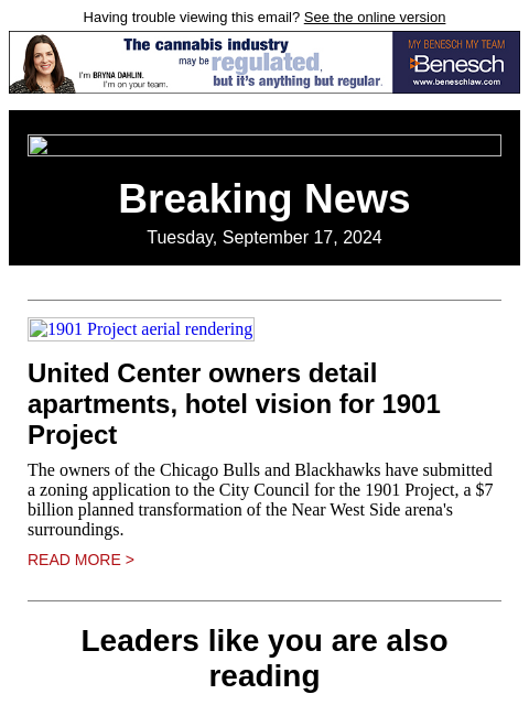 Having trouble viewing this email? See the online version Breaking News Tuesday, September 17, 2024 1901 Project aerial rendering United Center owners detail apartments, hotel vision for 1901 Project