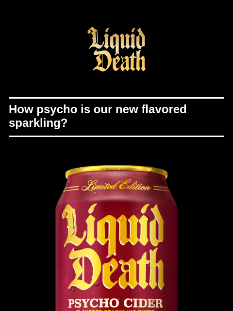 How psycho is our new flavored sparkling? ͏ ͏ ͏ ͏ ͏ ͏ ͏ ͏ ͏ ͏ ͏ ͏ ͏ ͏ ͏ ͏ ͏ ͏ ͏ ͏ ͏ ͏ ͏ ͏ ͏ ͏ ͏ ͏ ͏ ͏ ͏ ͏ ͏ ͏ ͏ ͏ ͏ ͏ ͏ ͏ ͏ ͏ ͏ ͏ ͏ ͏ ͏ ͏ ͏ ͏ ͏ ͏ ͏ ͏ ͏ ͏ ͏ ͏ ͏ ͏ ͏ ͏ ͏ ͏ ͏ ͏ ͏ ͏ ͏ ͏ ͏ ͏ ͏ ͏ ͏ ͏ ͏ ͏ ͏ ͏