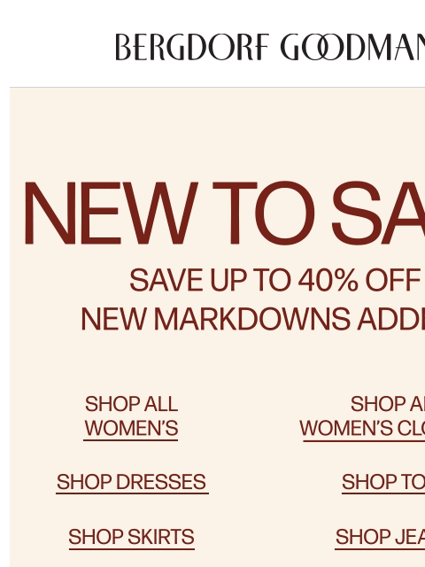 bergdorfgoodman newsletter: Save Up To 40% Off New To Sale