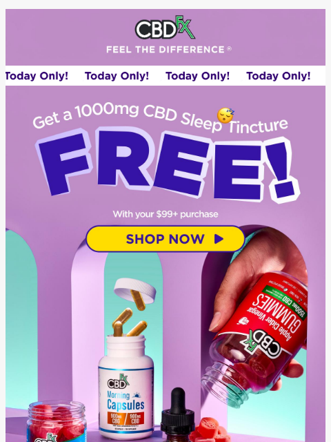 cbdfx newsletter: Today, get a FREE 1000mg CBD Sleep Tincture w/$99 ...