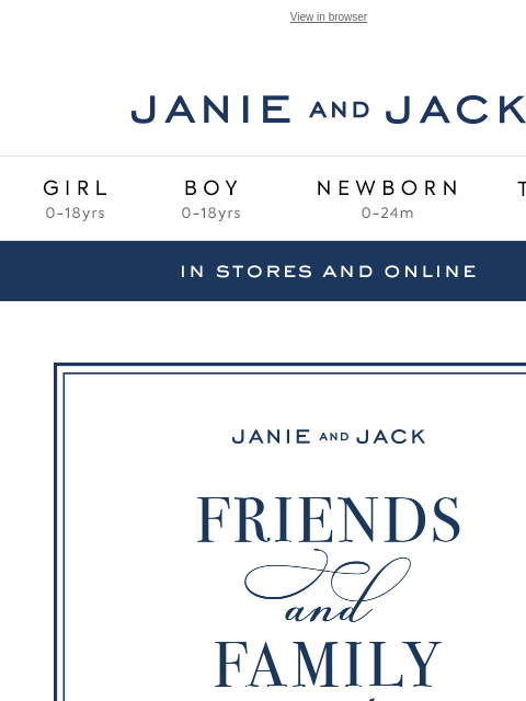 janieandjack newsletter: Our Friends & Family Event starts now