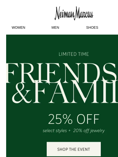 neimanmarcus newsletter: 25% off select styles + 20% off jewelry starts now