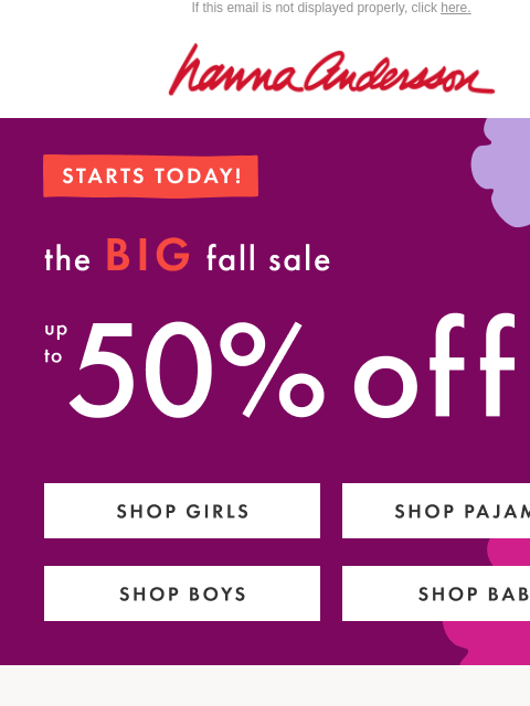 hannaandersson newsletter: Up To 50% Off 🎉 Our Big Fall Sale Is Here