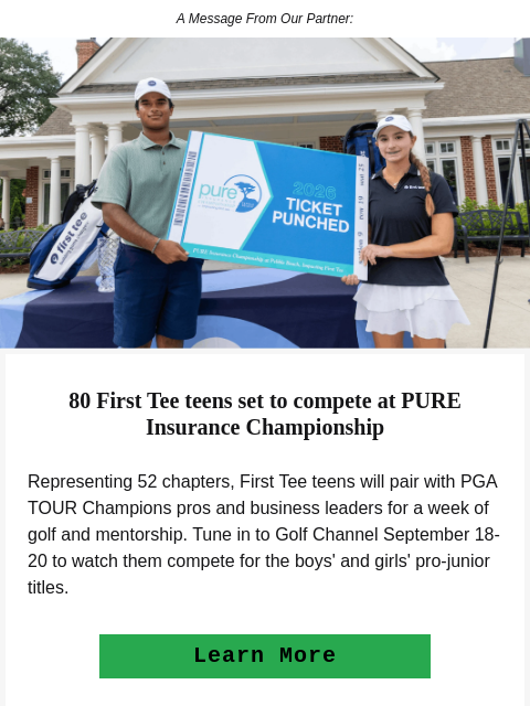 golfdigest newsletter: 80 teens, one dream: The road to the PURE Insuranc...