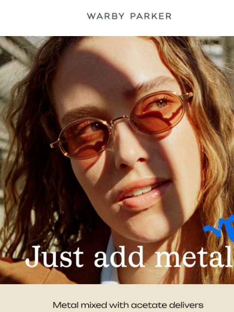 warbyparker newsletter: More metal, please