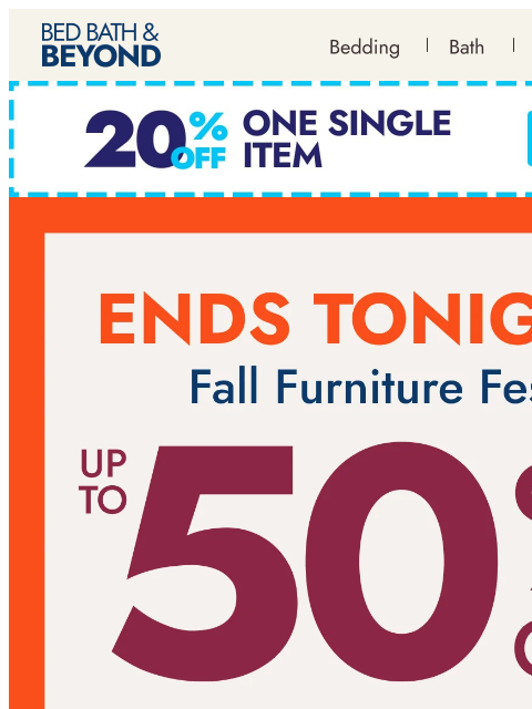 bedbathandbeyond newsletter: Ends tonight: Fall Furniture Fest ⏰